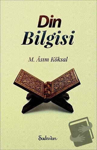 Din Bilgisi - M. Asım Köksal - Şadırvan Yayınları - Fiyatı - Yorumları