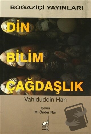 Din Bilim Çağdaşlık - Vahiduddin Han - Boğaziçi Yayınları - Fiyatı - Y