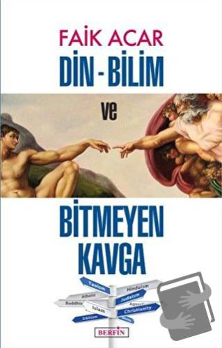 Din - Bilim ve Bitmeyen Kavga - Faik Acar - Berfin Yayınları - Fiyatı 