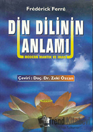 Din Dilinin Anlamı - Frederick Ferre - Alfa Yayınları - Fiyatı - Yorum