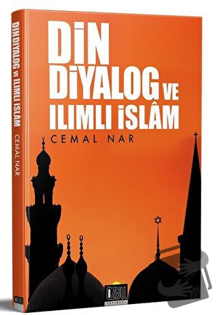 Din Diyalog ve Ilımlı İslam - Cemal Nar - Özgü Yayıncılık - Fiyatı - Y