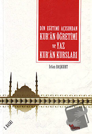 Din Eğitimi Açısından Kur’an Öğretimi ve Yaz Kur’an Kursları - İrfan B