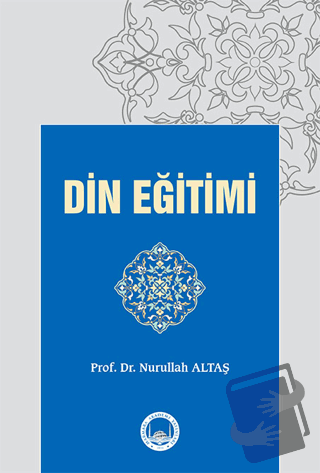 Din Eğitimi - Nurullah Altaş - Marmara Akademi Yayınları - Fiyatı - Yo