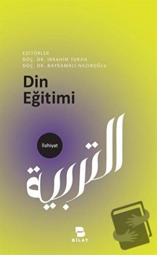 Din Eğitimi - Bayramali Nazıroğlu - BİLAY (Bilimsel Araştırma Yayınlar