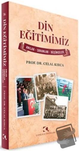 Din Eğitimimiz - Celal Kırca - Çamlıca Yayınları - Fiyatı - Yorumları 