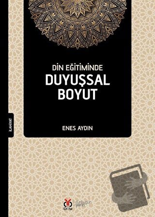 Din Eğitiminde Duyuşsal Boyut - Enes Aydın - DBY Yayınları - Fiyatı - 