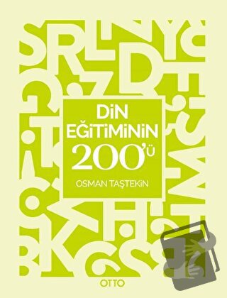 Din Eğitiminin 200'ü - Osman Taştekin - Otto Yayınları - Fiyatı - Yoru