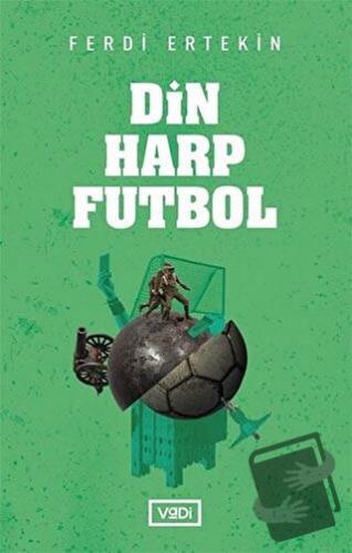 Din Harp Futbol - Ferdi Ertekin - Vadi Yayınları - Fiyatı - Yorumları 