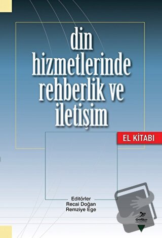 Din Hizmetlerinde Rehberlik ve İletişim El Kitabı - Adem Korukcu - Gra