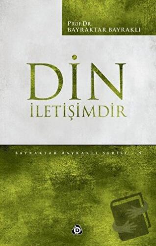 Din İletişimdir - Bayraktar Bayraklı - Düşün Yayıncılık - Fiyatı - Yor