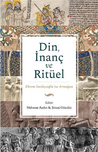 Din, İnanç ve Ritüel - Kolektif - MilelNihal - Fiyatı - Yorumları - Sa