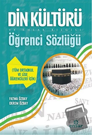 Din Kültürü ve Ahlak Bilgisi Öğrenci Sözlüğü - Ekrem Özbay - Ensar Neş