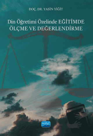 Din Öğretimi Özelinde Eğitimde Ölçme ve Değerlendirme - Yasin Yiğit - 