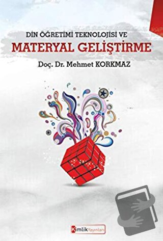 Din Öğretimi Teknolojisi ve Materyal Geliştirme - Mehmet Korkmaz - Kim