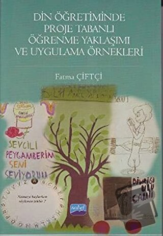 Din Öğretiminde Proje Tabanlı Öğrenme Yaklaşımı ve Uygulama Örnekleri 