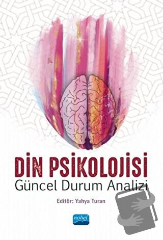 Din Psikolojisi - Güncel Durum Analizi - Ahmet Celalettin Güneş - Nobe