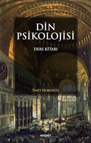 Din Psikolojisi - Ümit Horozcu - Rağbet Yayınları - Fiyatı - Yorumları