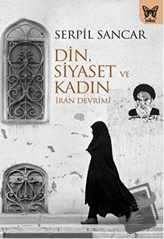 Din, Siyaset ve Kadın - Serpil Sancar - Nika Yayınevi - Fiyatı - Yorum