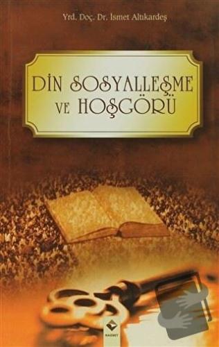 Din Sosyalleşme ve Hoşgörü - İsmet Altıkardeş - Rağbet Yayınları - Fiy