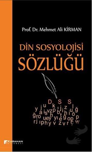 Din Sosyolojisi Sözlüğü - Mehmet Ali Kirman - Karahan Kitabevi - Fiyat