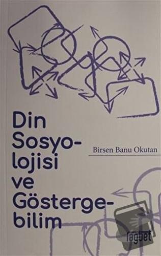 Din Sosyolojisi ve Göstergebilim - Birsen Banu Okutan - Rağbet Yayınla