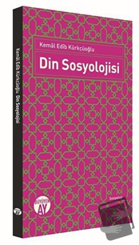 Din Sosyolojisi - Kemal Edib Kürkçüoğlu - Büyüyen Ay Yayınları - Fiyat