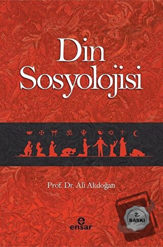 Din Sosyolojisi - Ali Akdoğan - Ensar Neşriyat - Fiyatı - Yorumları - 