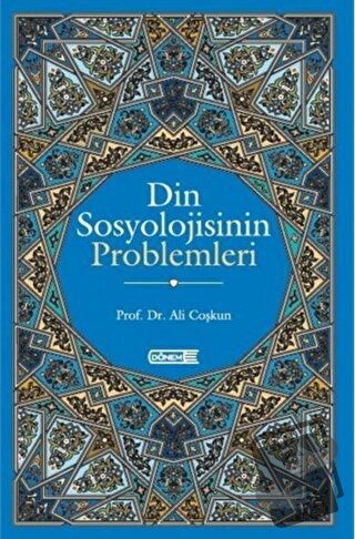 Din Sosyolojisinin Problemleri - Ali Coşkun - Dönem Yayıncılık - Fiyat