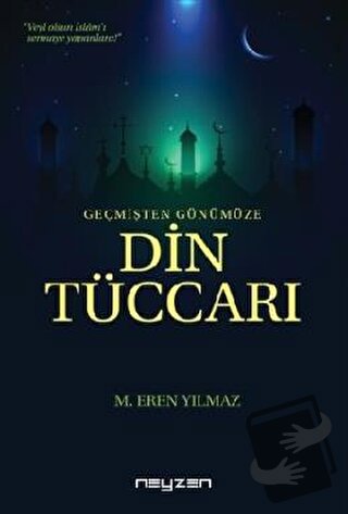 Din Tüccarı - M. Eren Yılmaz - Neyzen Kitap - Fiyatı - Yorumları - Sat