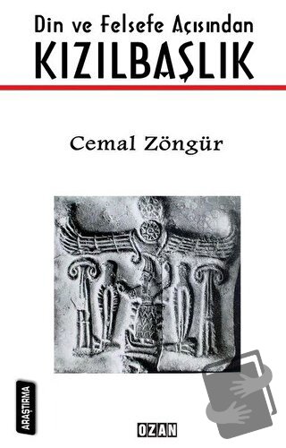 Din ve Felsefe Açısından Kızılbaşlık - Cemal Zöngür - Ozan Yayıncılık 