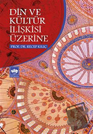 Din ve Kültür İlişkisi Üzerine - Recep Kılıç - Ötüken Neşriyat - Fiyat