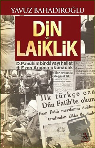 Din ve Laiklik - Yavuz Bahadıroğlu - Panama Yayıncılık - Fiyatı - Yoru