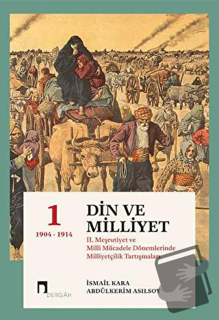 Din ve Milliyet (Ciltli) - İsmail Kara - Dergah Yayınları - Fiyatı - Y