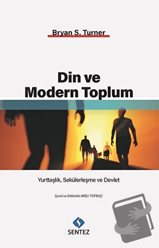 Din ve Modern Toplum - Bryan S. Turner - Sentez Yayınları - Fiyatı - Y