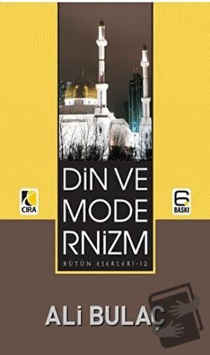 Din ve Modernizm - Ali Bulaç - Çıra Yayınları - Fiyatı - Yorumları - S