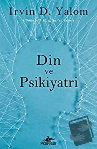 Din ve Psikiyatri - Irvin D. Yalom - Pegasus Yayınları - Fiyatı - Yoru