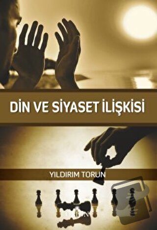 Din ve Siyaset İlişkisi - Yıldırım Torun - Orion Kitabevi - Fiyatı - Y