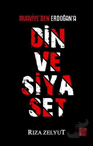 Din ve Siyaset - Rıza Zelyut - Toplumsal Kitap - Fiyatı - Yorumları - 