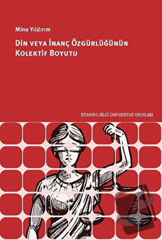 Din Veya İnanç Özgürlüğünün Kolektif Boyutu - Mine Yıldırım - İstanbul