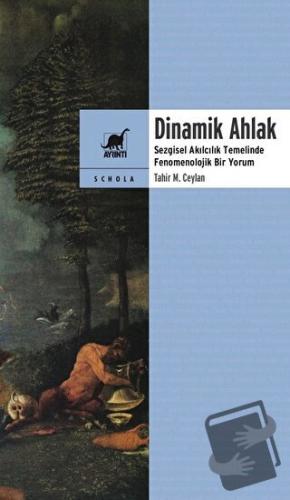 Dinamik Ahlak - Tahir M. Ceylan - Ayrıntı Yayınları - Fiyatı - Yorumla