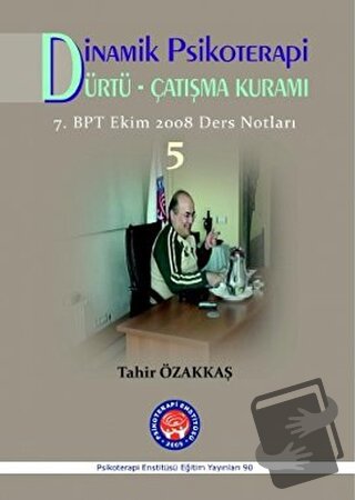 Dinamik Psikoterapi / Dürtü Çatışma Kuramı 5 - Tahir Özakkaş - Psikote