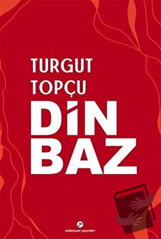 Dinbaz - Turgut Topçu - Milenyum Yayınları - Fiyatı - Yorumları - Satı