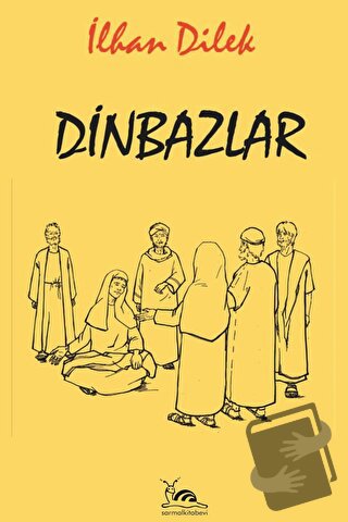 Dinbazlar - İlhan Dilek - Sarmal Kitabevi - Fiyatı - Yorumları - Satın