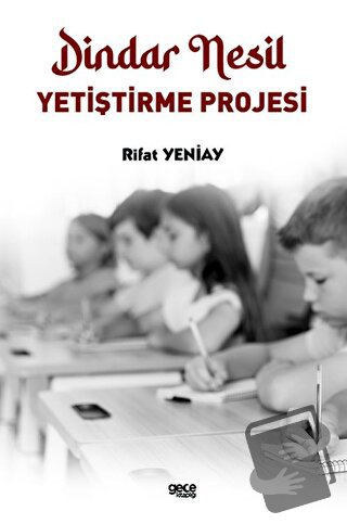 Dindar Nesil Yetiştirme Projesi - Rifat Yeniay - Gece Kitaplığı - Fiya