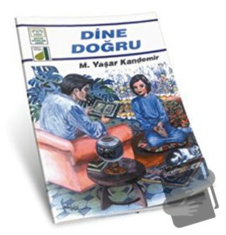 Dine Doğru - M. Yaşar Kandemir - Damla Yayınevi - Fiyatı - Yorumları -