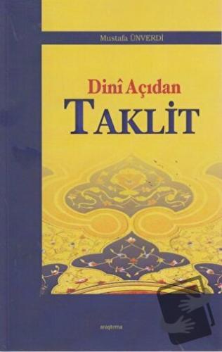 Dini Açıdan Taklit - Mustafa Ünverdi - Araştırma Yayınları - Fiyatı - 