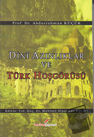 Dini Azınlıklar ve Türk Hoşgörüsü - Abdurrahman Küçük - Berikan Yayıne