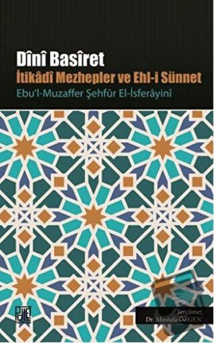 Dini Basiret - İtikadi Mezhepler ve Ehl-i Sünnet - Ebu'l-Muzaffer Şehf