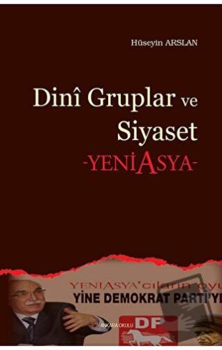 Dini Gruplar ve Siyaset - Hüseyin Arslan - Ankara Okulu Yayınları - Fi