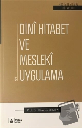 Dini Hitabet ve Mesleki Uygulama - Hüseyin Yılmaz - Asitan Yayınları -